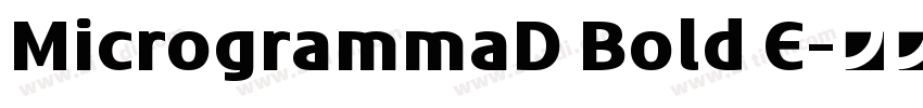 MicrogrammaD Bold E字体转换